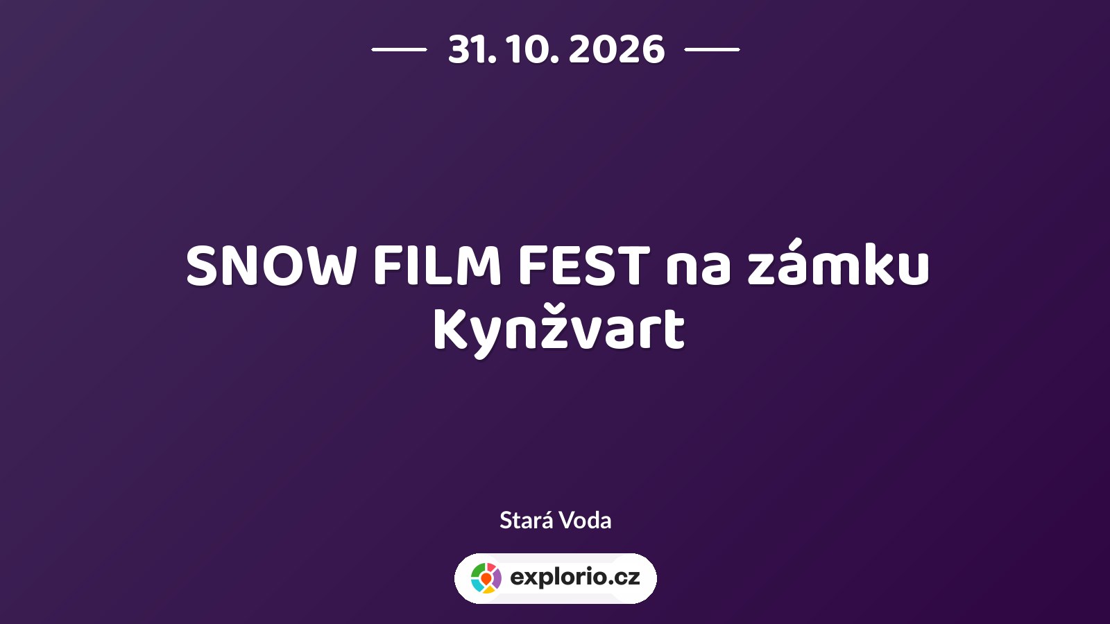 SNOW FILM FEST na zámku Kynžvart – divadlo, Hudba a Kino, Stará Voda