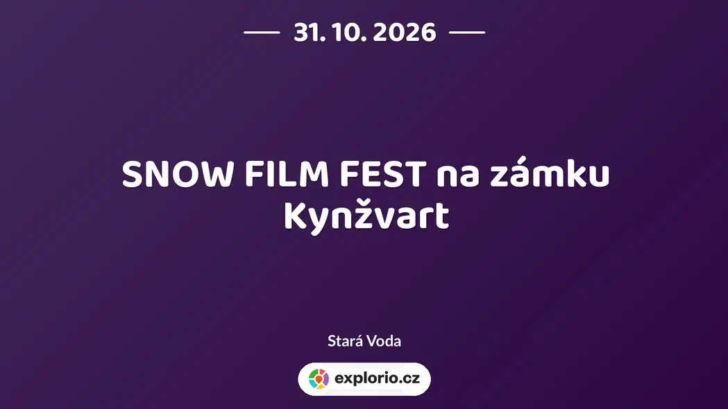 SNOW FILM FEST na zámku Kynžvart – divadlo, Hudba a Kino, Stará Voda