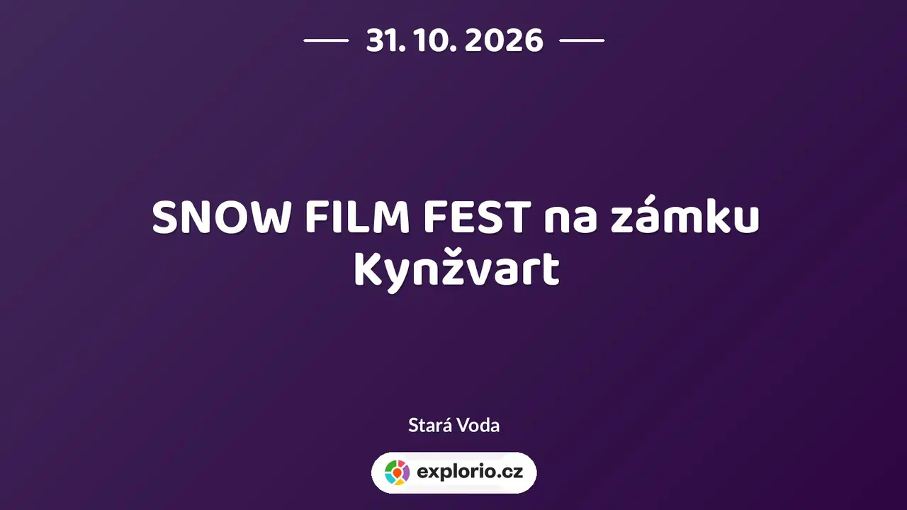 SNOW FILM FEST na zámku Kynžvart – divadlo, Hudba a Kino, Stará Voda