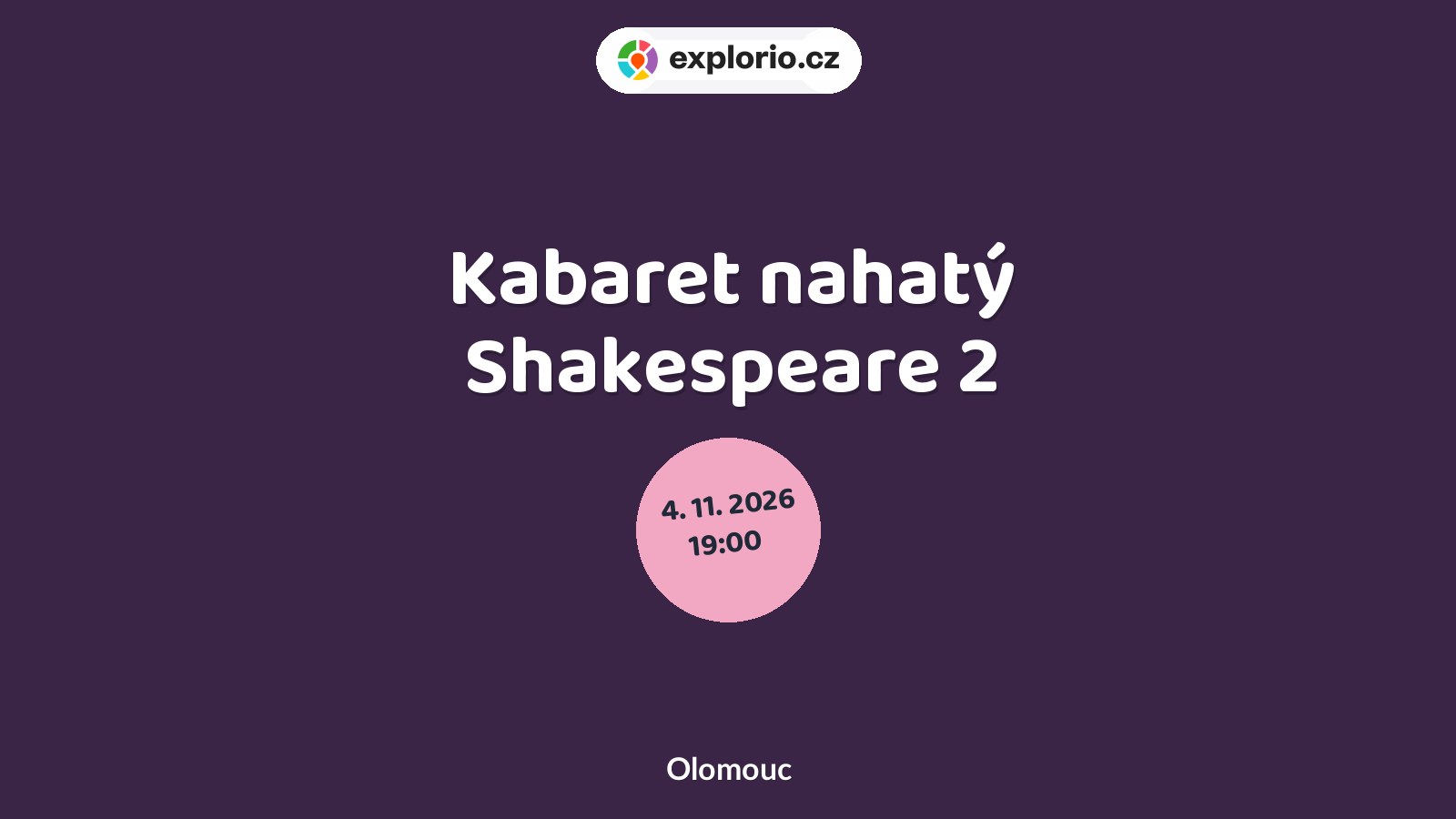 Kabaret nahatý Shakespeare 2 – divadlo, Hudba a Kino, Olomouc