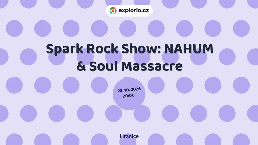 Spark Rock Show: NAHUM & Soul Massacre – divadlo, Hudba a Kino, Hranice