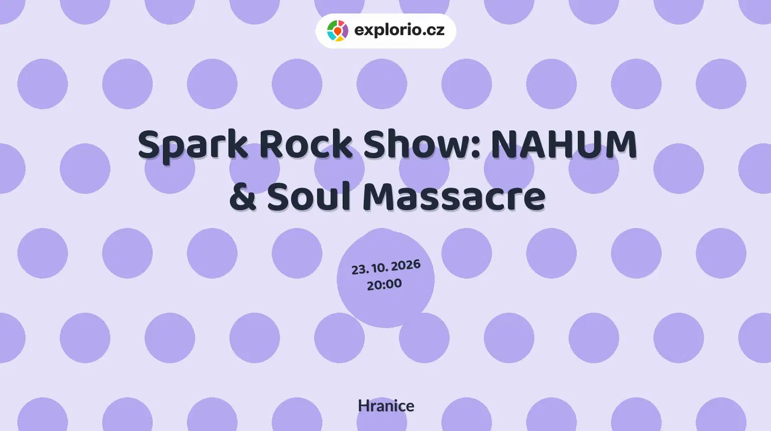 Spark Rock Show: NAHUM & Soul Massacre – divadlo, Hudba a Kino, Hranice