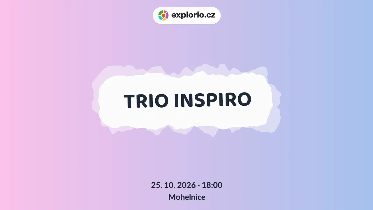 TRIO INSPIRO – divadlo, Hudba a Kino, Mohelnice