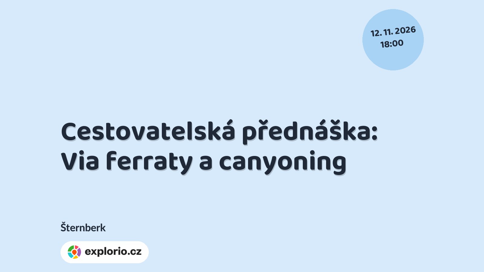 Cestovatelská přednáška: Via ferraty a canyoning – prohlídky a Muzea, Šternberk