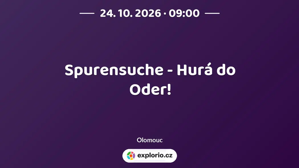 Spurensuche - Hurá do Oder! – prohlídky a Muzea, Olomouc