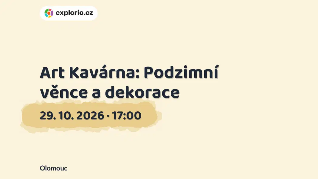 Art Kavárna: Podzimní věnce a dekorace – tvořivé dílny a Workshopy, Olomouc