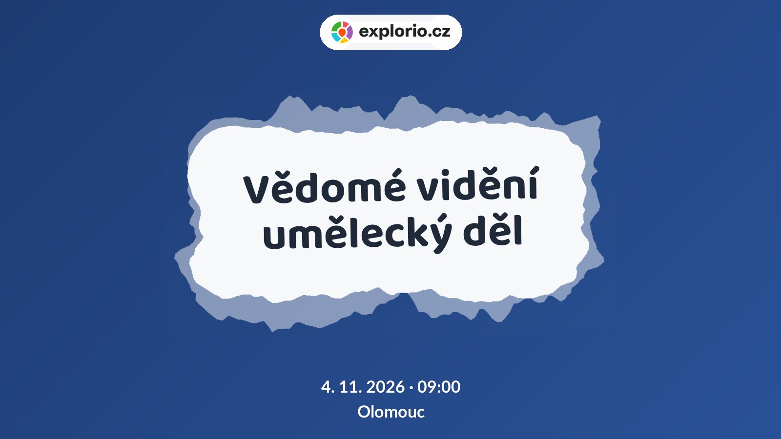 Vědomé vidění umělecký děl – tvořivé dílny a Workshopy, Olomouc