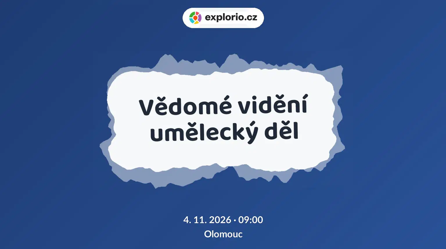 Vědomé vidění umělecký děl – tvořivé dílny a Workshopy, Olomouc