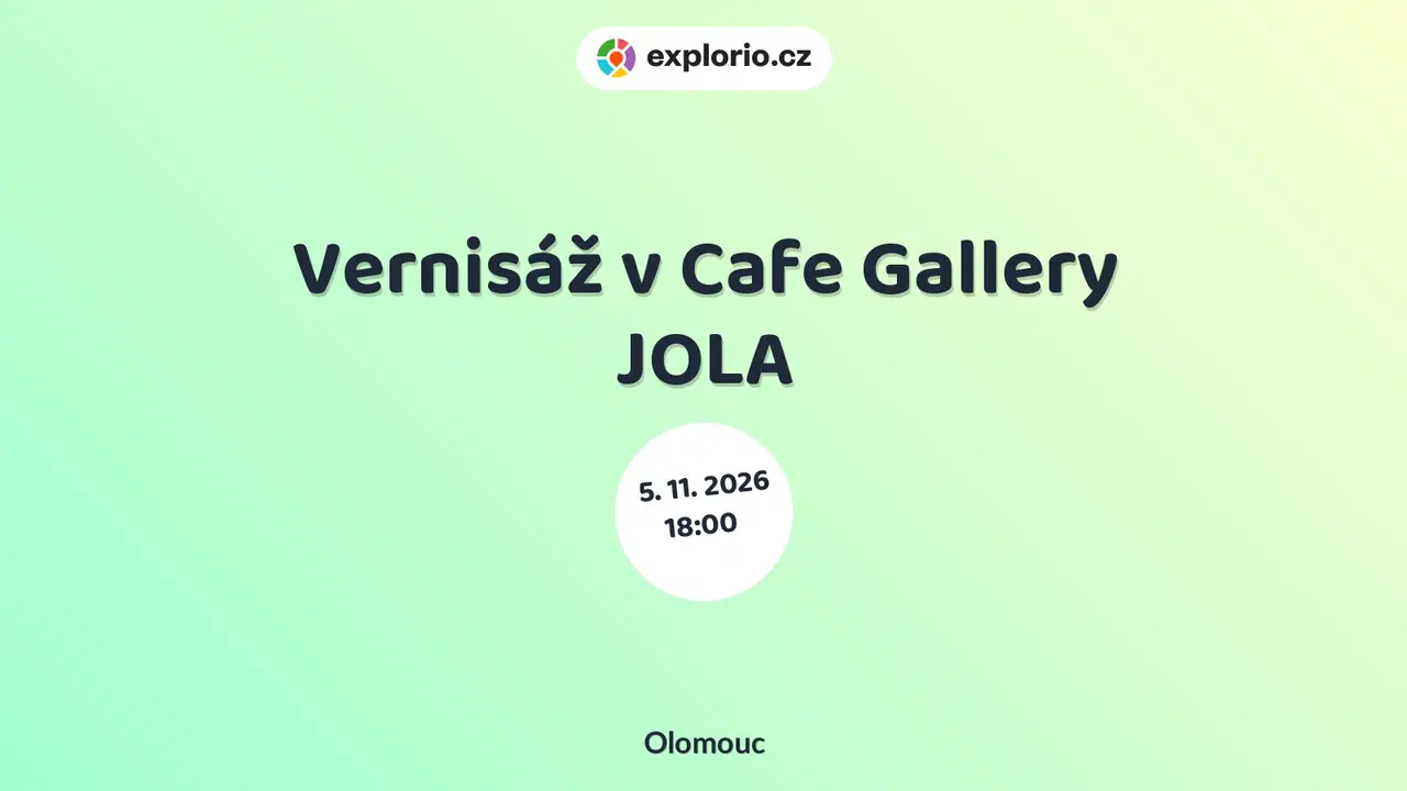 Vernisáž v Cafe Gallery JOLA – prohlídky a Muzea, Olomouc