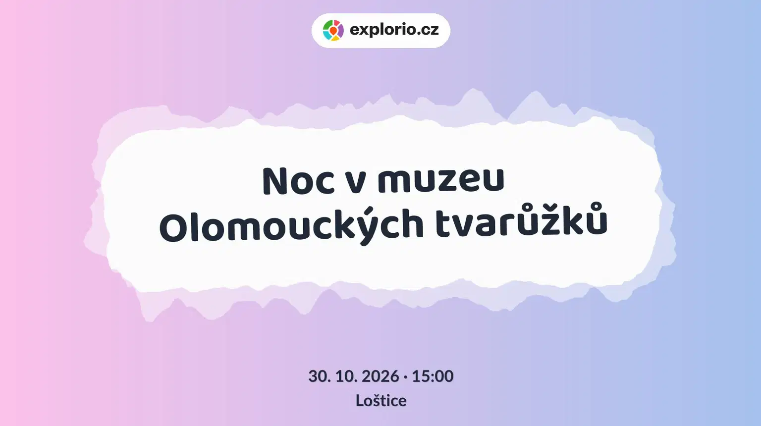 Noc v muzeu Olomouckých tvarůžků – prohlídky a Muzea, Loštice