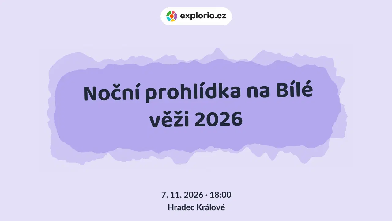 Noční prohlídka na Bílé věži 2026 – prohlídky a Muzea, Hradec Králové