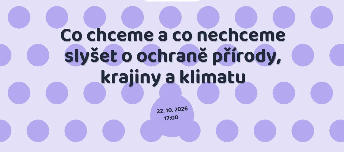 Co chceme a co nechceme slyšet o ochraně přírody, krajiny a klimatu – prohlídky a Muzea, Liberec