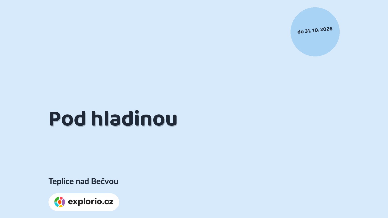 Pod hladinou – prohlídky a Muzea, Teplice nad Bečvou