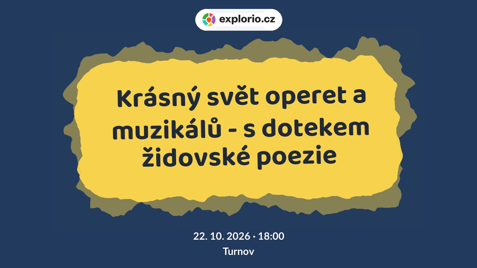 Krásný svět operet a muzikálů - s dotekem židovské poezie – divadlo, Hudba a Kino, Turnov