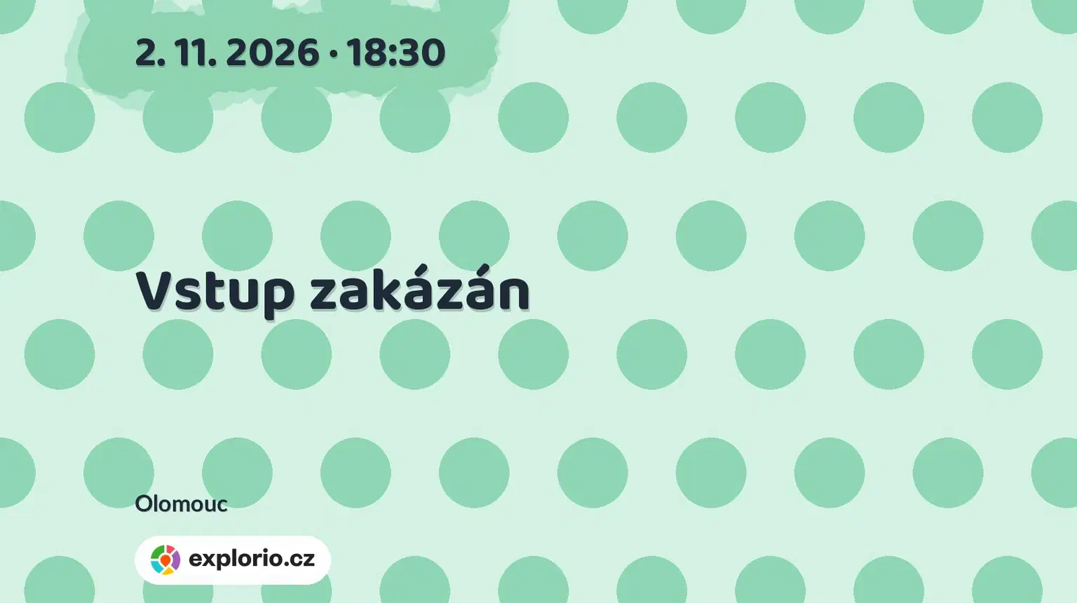 Vstup zakázán – divadlo, Hudba a Kino, Olomouc