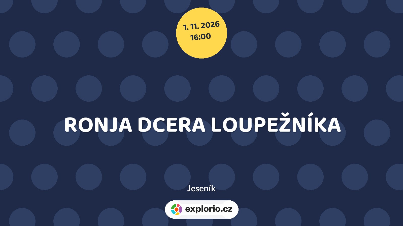 RONJA DCERA LOUPEŽNÍKA – divadlo, Hudba a Kino, Jeseník