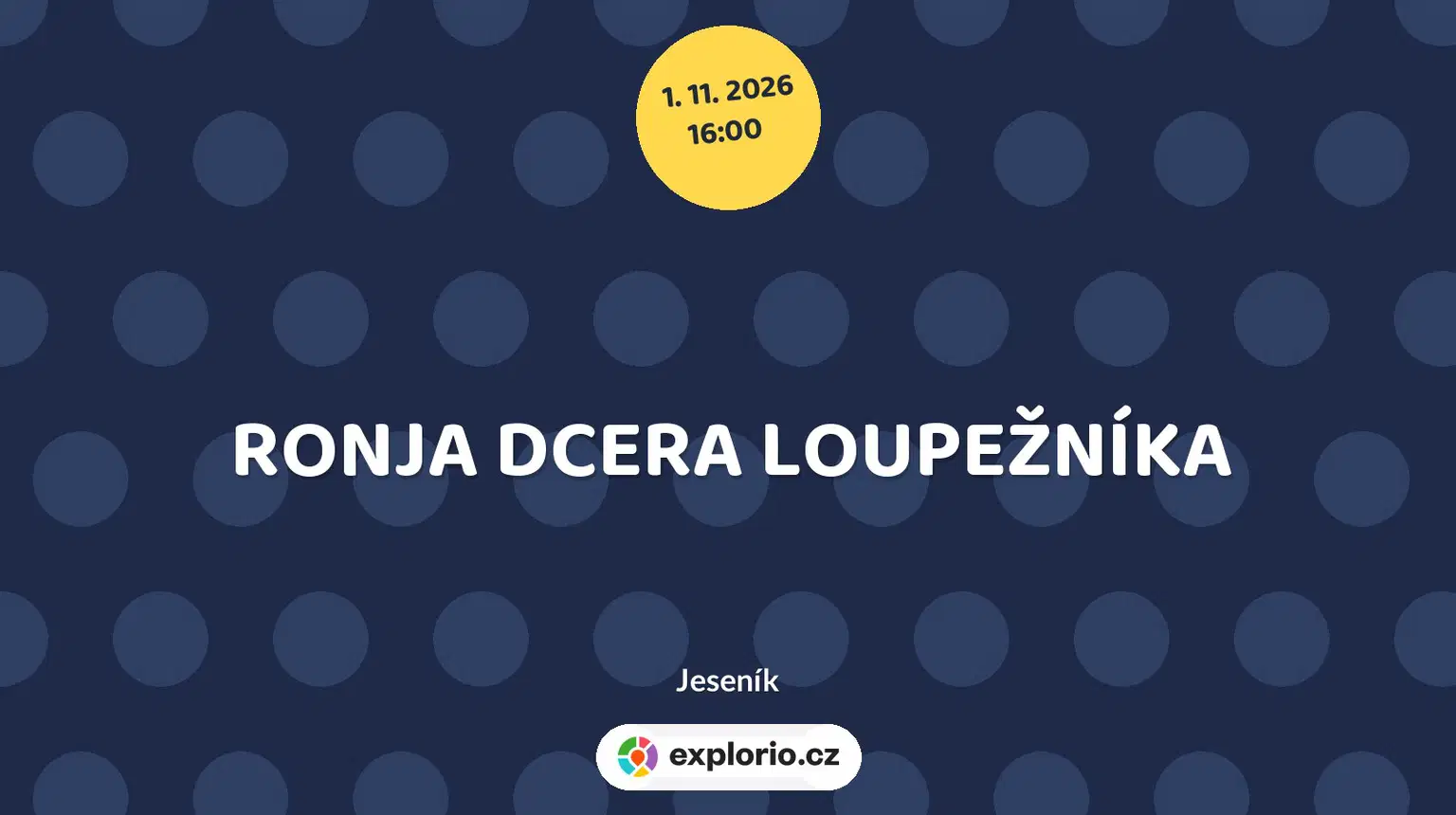 RONJA DCERA LOUPEŽNÍKA – divadlo, Hudba a Kino, Jeseník