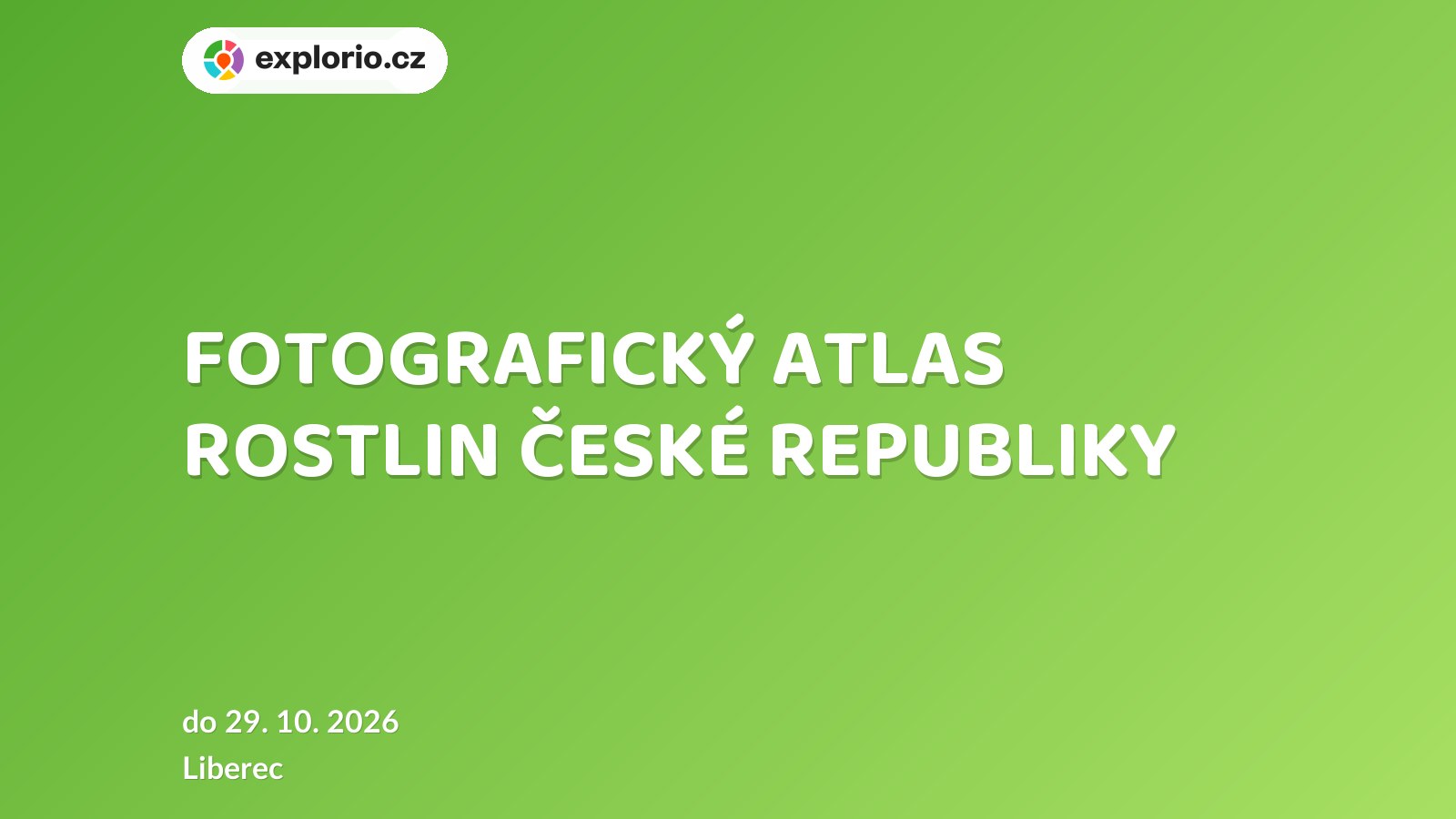 FOTOGRAFICKÝ ATLAS ROSTLIN ČESKÉ REPUBLIKY – prohlídky a Muzea, Liberec