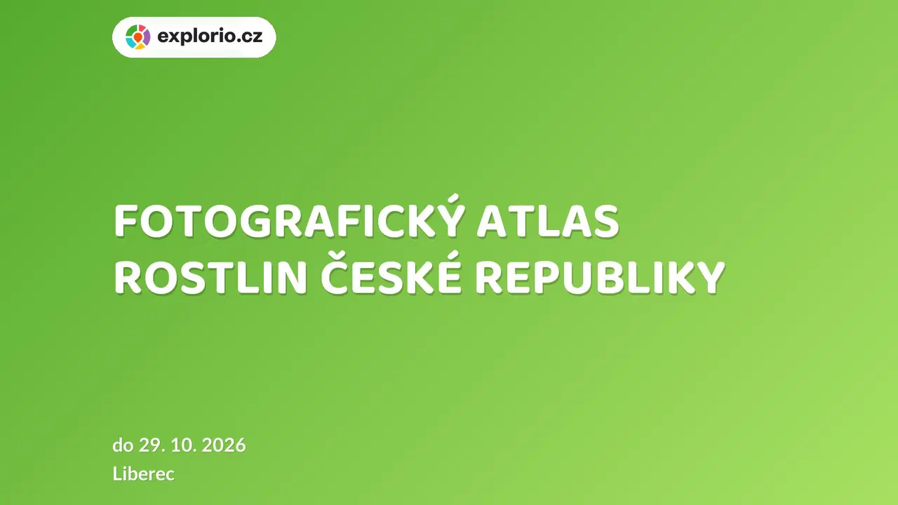FOTOGRAFICKÝ ATLAS ROSTLIN ČESKÉ REPUBLIKY – prohlídky a Muzea, Liberec