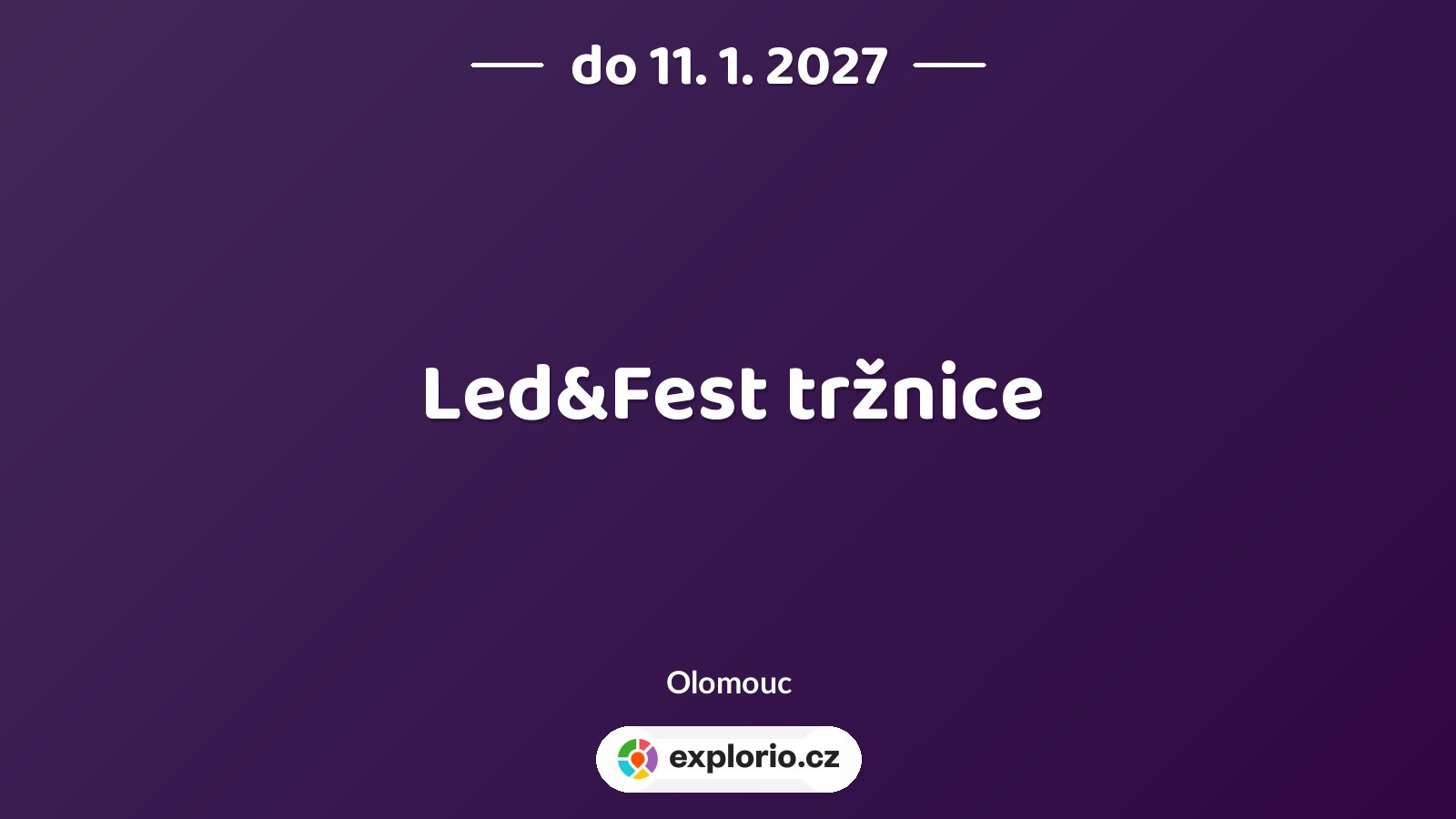 Led&Fest tržnice – festivaly a Slavnosti, Olomouc