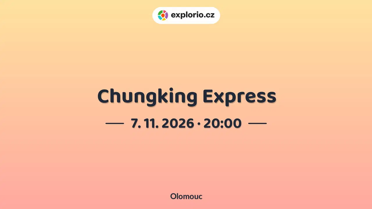 Chungking Express – divadlo, Hudba a Kino, Olomouc