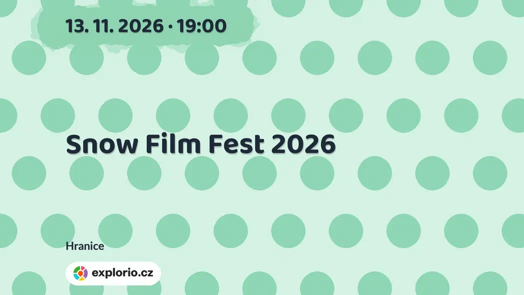 Snow Film Fest 2026 – divadlo, Hudba a Kino, Hranice