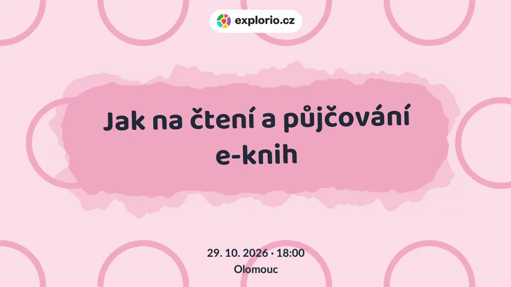 Jak na čtení a půjčování e-knih – tvořivé dílny a Workshopy, Olomouc