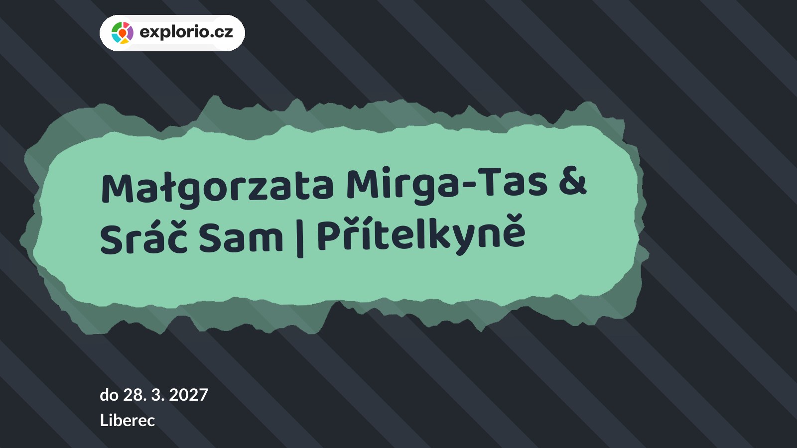 Małgorzata Mirga-Tas & Sráč Sam | Přítelkyně – prohlídky a Muzea, Liberec