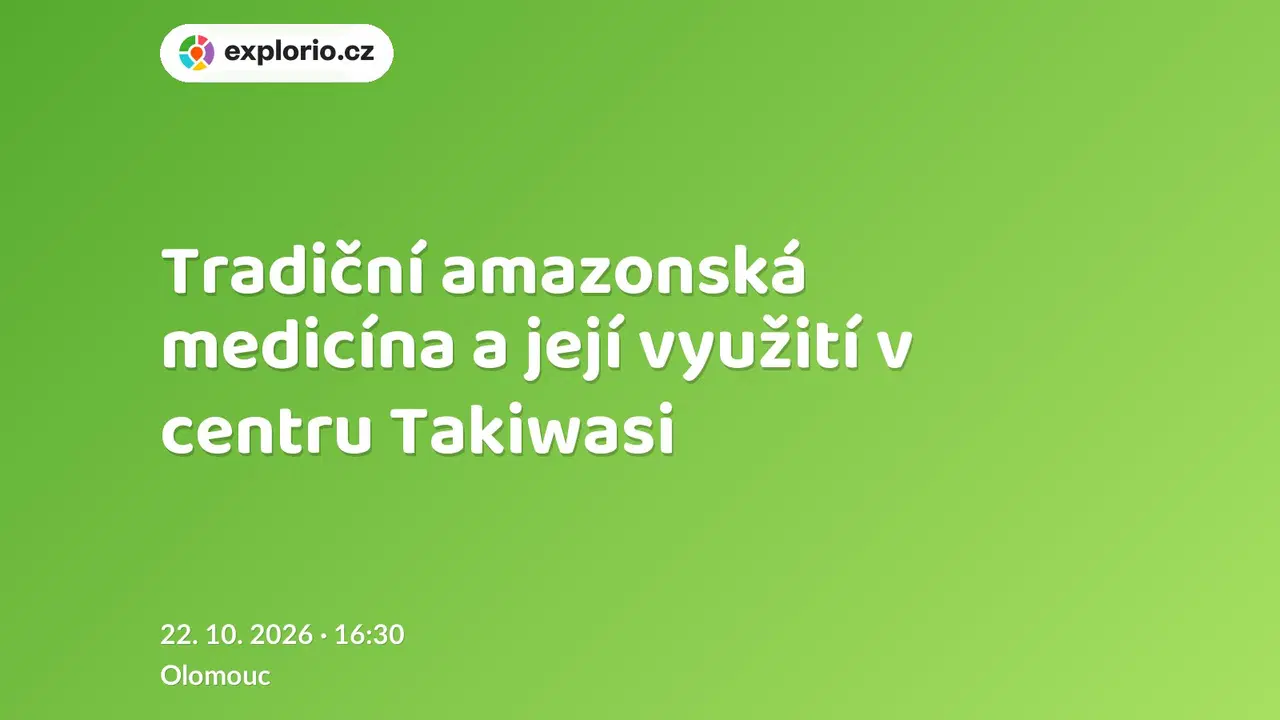Tradiční amazonská medicína a její využití v centru Takiwasi – prohlídky a Muzea, Olomouc
