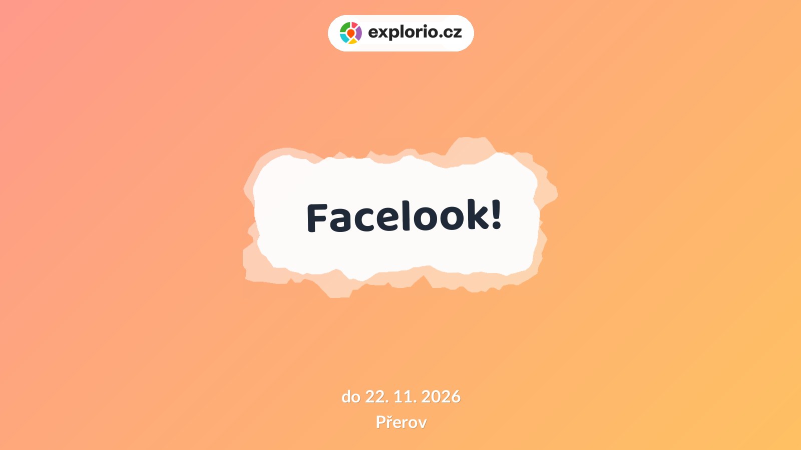 Facelook! – prohlídky a Muzea, Přerov