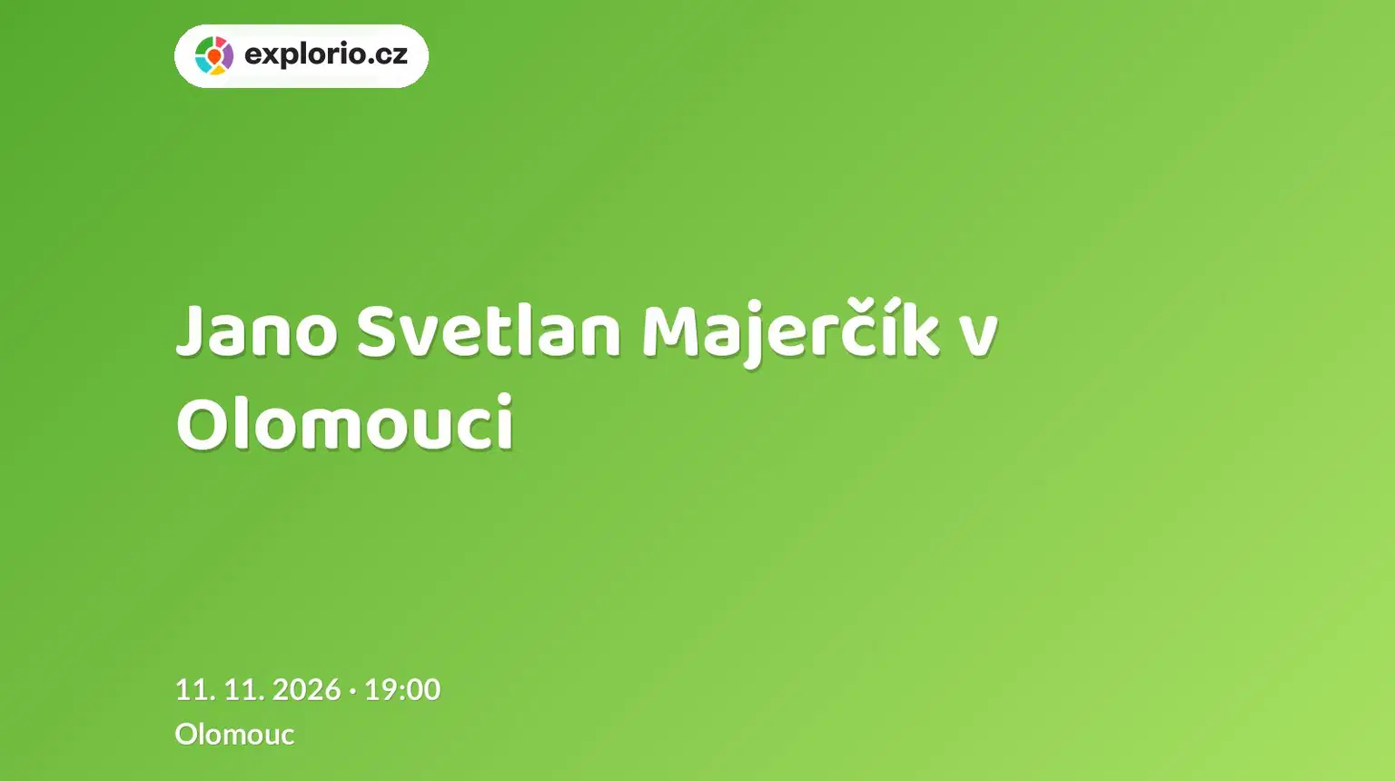 Jano Svetlan Majerčík v Olomouci – divadlo, Hudba a Kino, Olomouc
