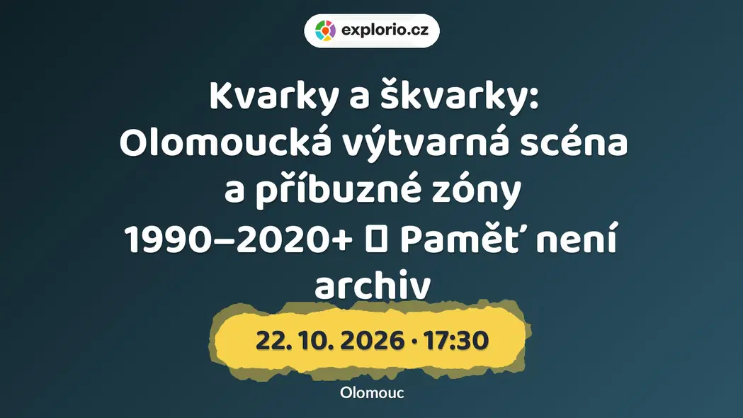 Kvarky a škvarky: Olomoucká výtvarná scéna a příbuzné zóny 1990–2020+ ❘ Paměť není archiv – prohlídky a Muzea, Olomouc
