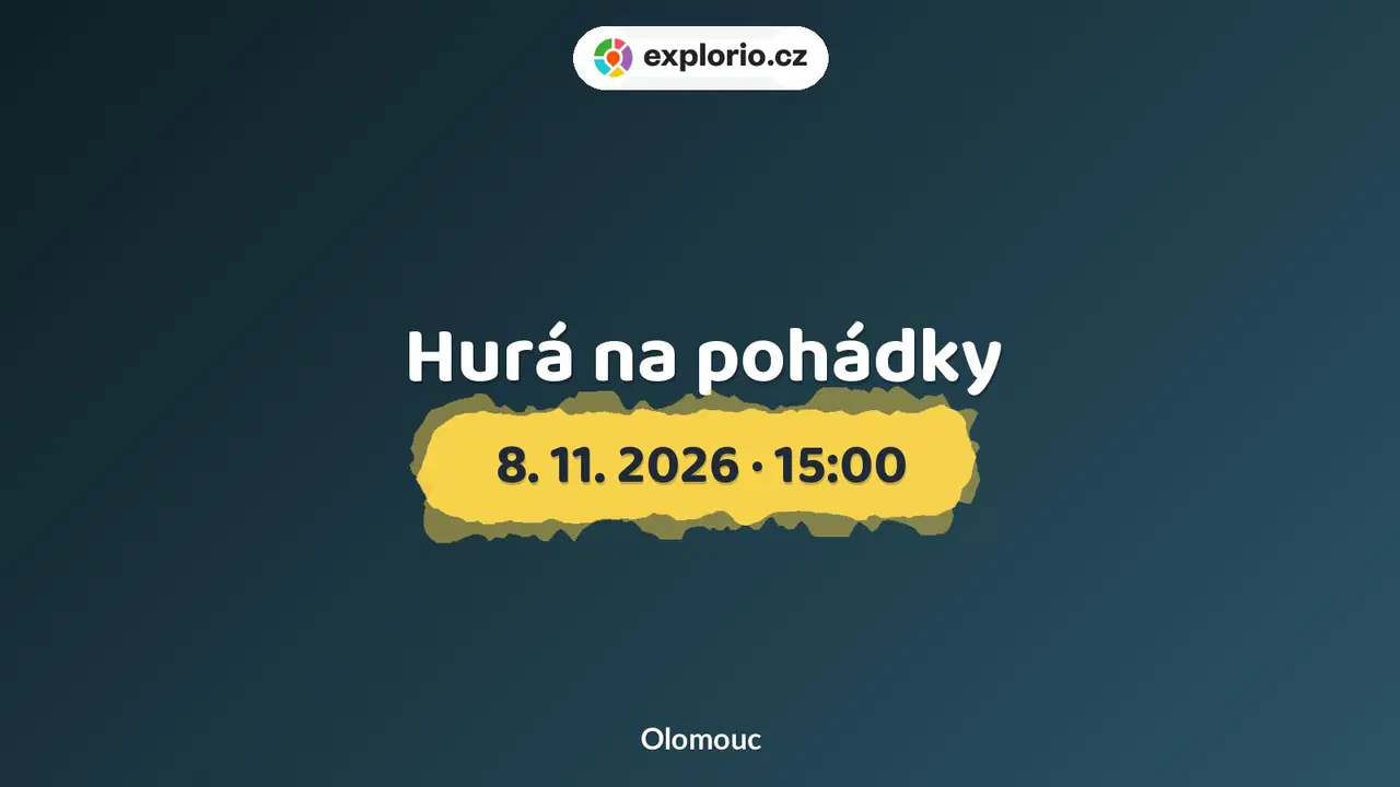 Hurá na pohádky – divadlo, Hudba a Kino, Olomouc