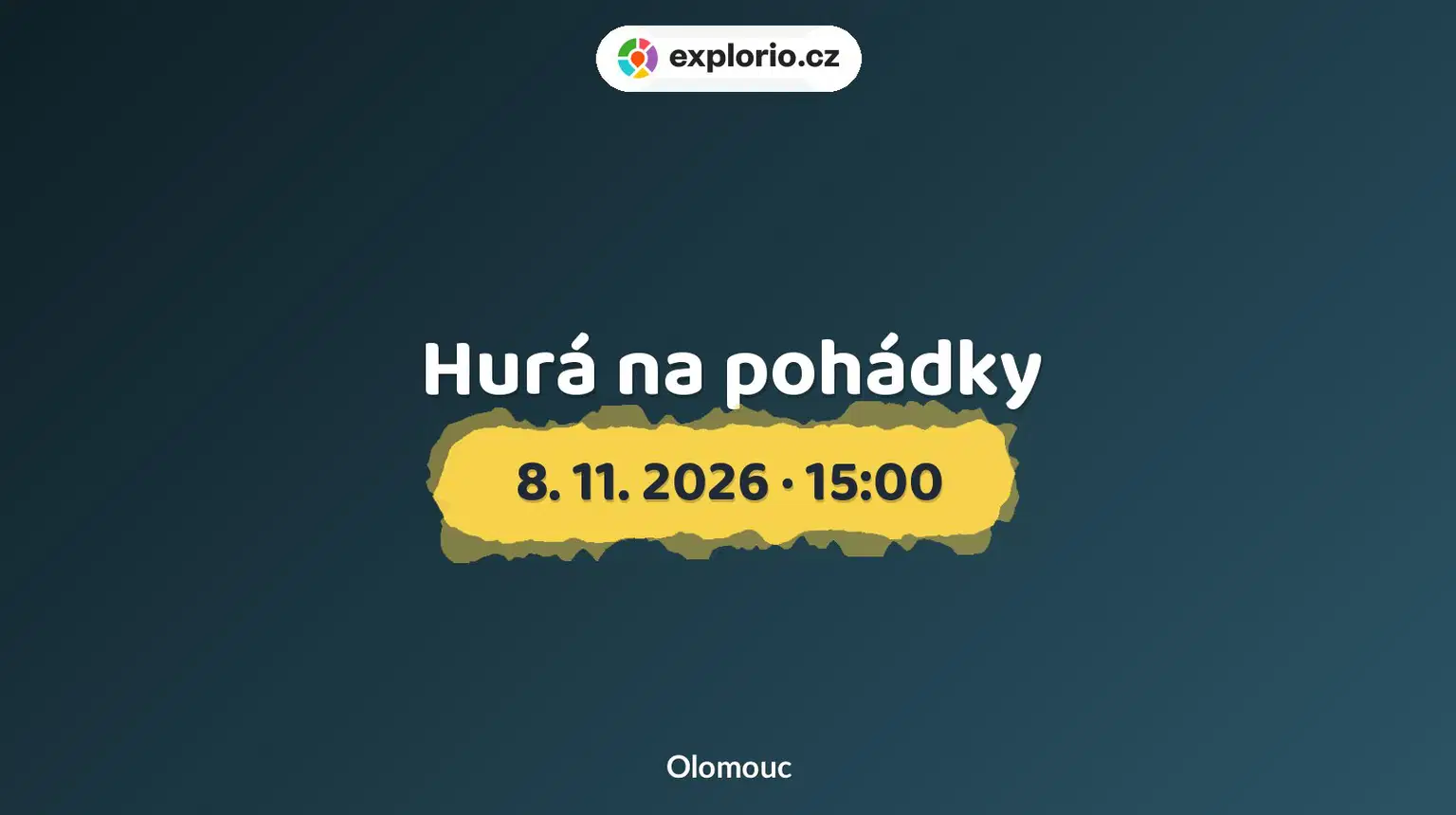Hurá na pohádky – divadlo, Hudba a Kino, Olomouc