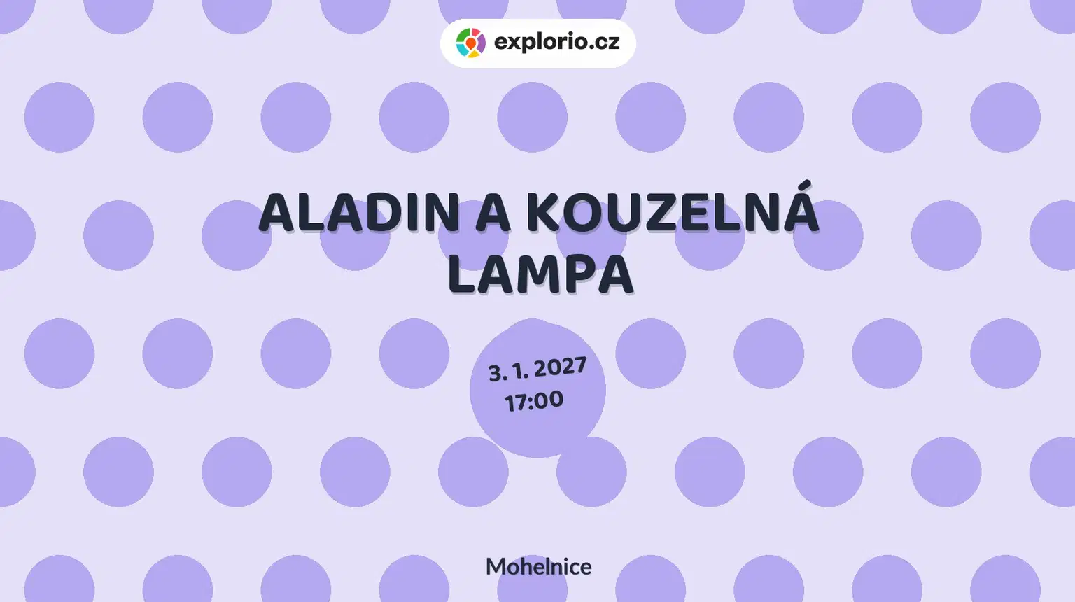 ALADIN A KOUZELNÁ LAMPA – divadlo, Hudba a Kino, Mohelnice