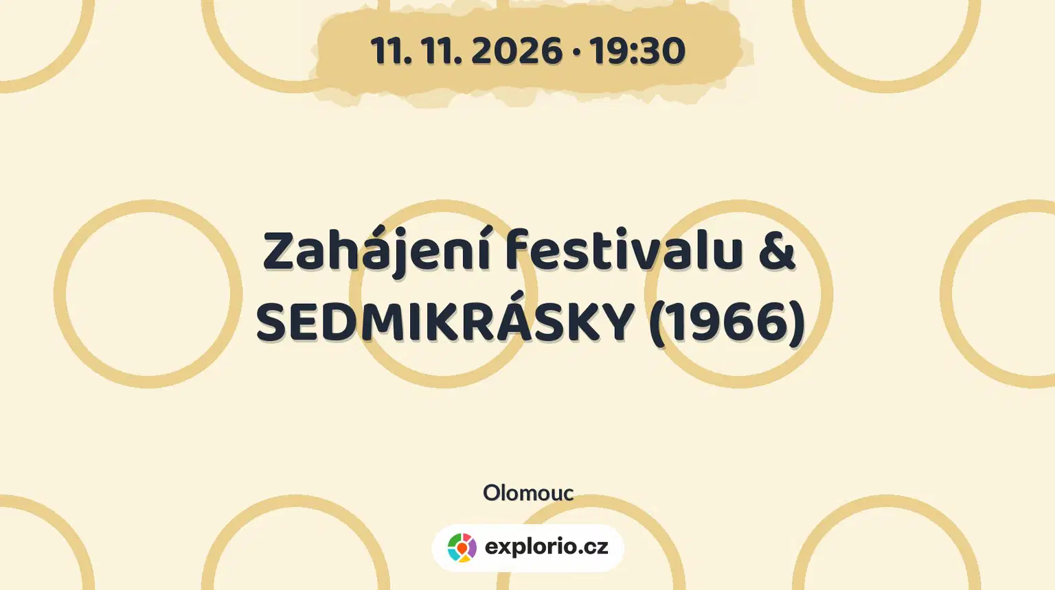 Zahájení festivalu & SEDMIKRÁSKY (1966) – divadlo, Hudba a Kino, Olomouc