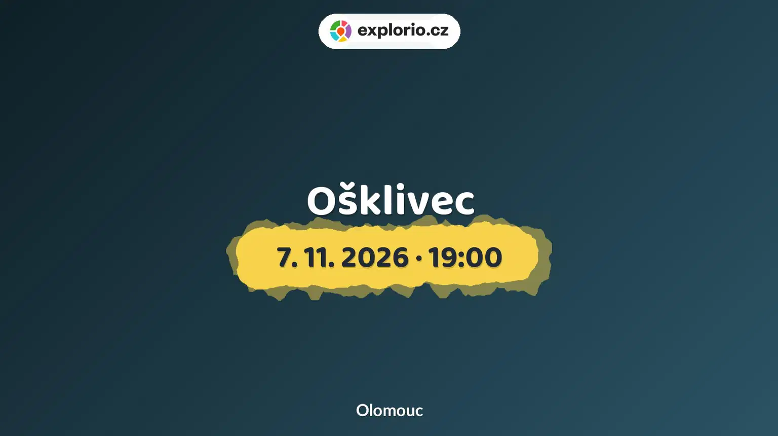 Ošklivec – divadlo, Hudba a Kino, Olomouc