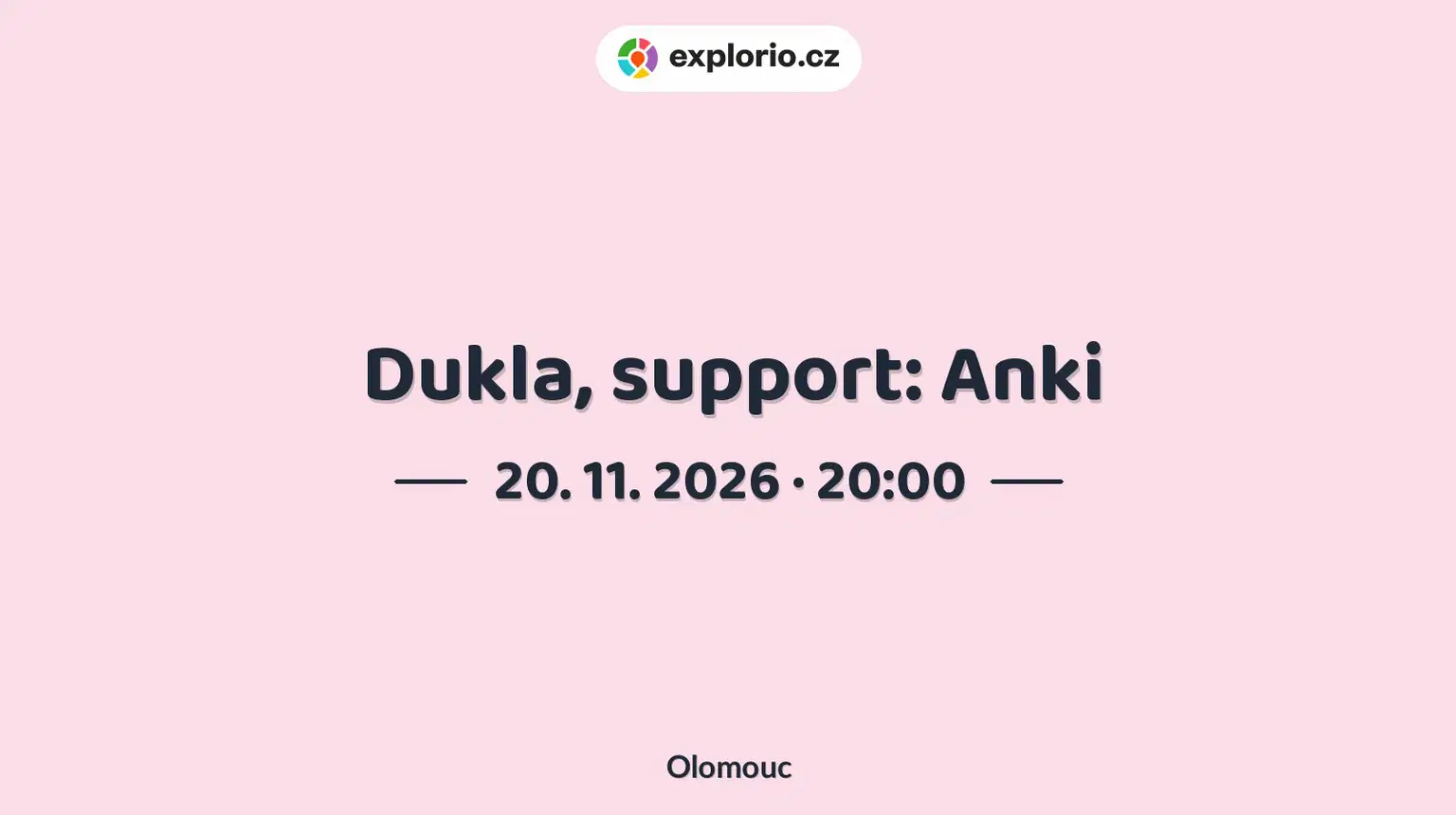Dukla, support: Anki – divadlo, Hudba a Kino, Olomouc