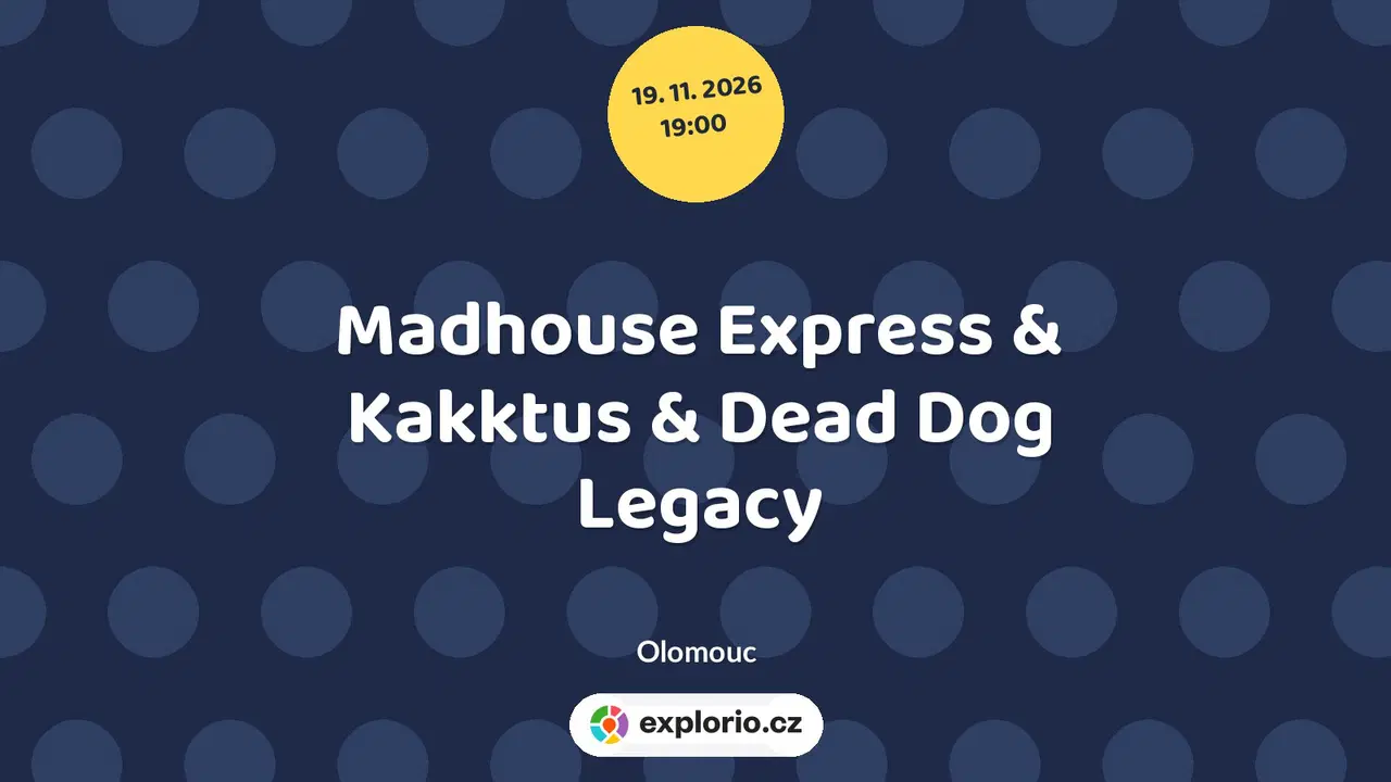 Madhouse Express & Kakktus & Dead Dog Legacy – divadlo, Hudba a Kino, Olomouc
