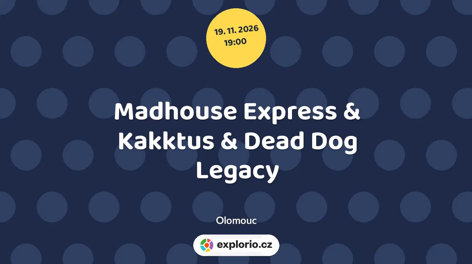 Madhouse Express & Kakktus & Dead Dog Legacy – divadlo, Hudba a Kino, Olomouc