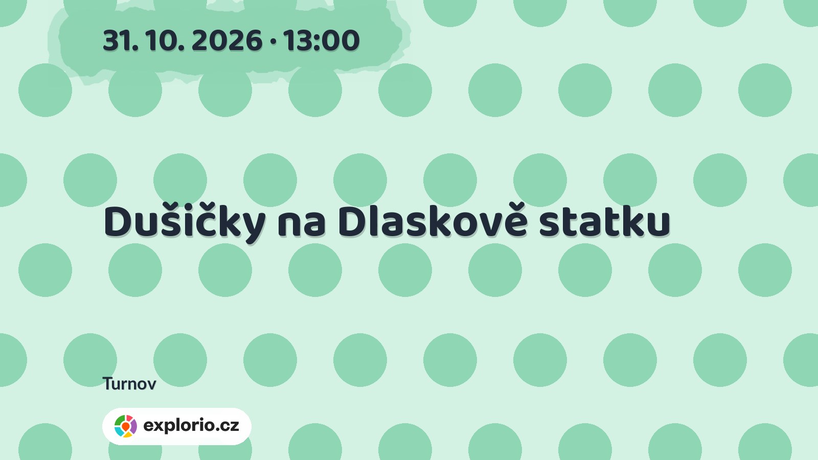 Dušičky na Dlaskově statku – prohlídky a Muzea, Turnov