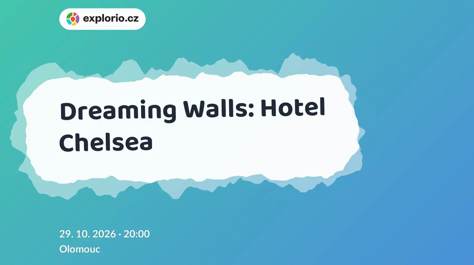 Dreaming Walls: Hotel Chelsea – divadlo, Hudba a Kino, Olomouc