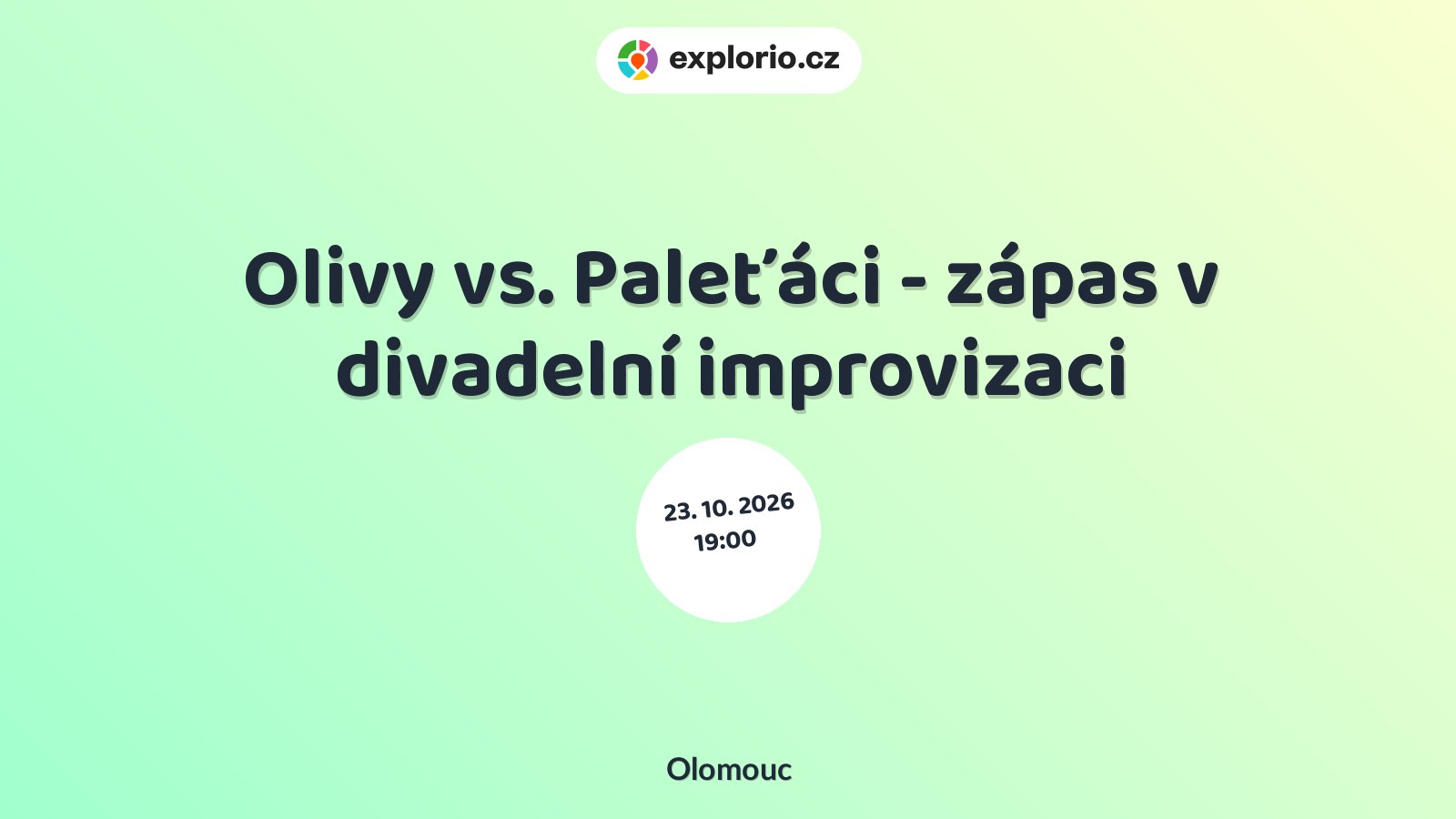 Olivy vs. Paleťáci - zápas v divadelní improvizaci – divadlo, Hudba a Kino, Olomouc