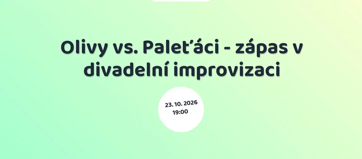 Olivy vs. Paleťáci - zápas v divadelní improvizaci – divadlo, Hudba a Kino, Olomouc