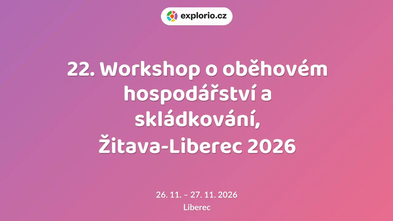 22. Workshop o oběhovém hospodářství a skládkování, Žitava-Liberec 2026 – tvořivé dílny a Workshopy, Liberec