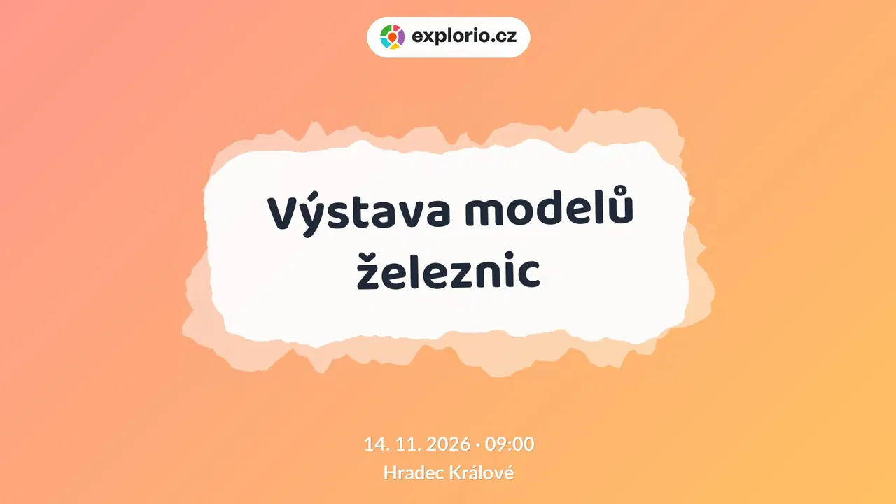 Výstava modelů železnic – prohlídky a Muzea, Hradec Králové