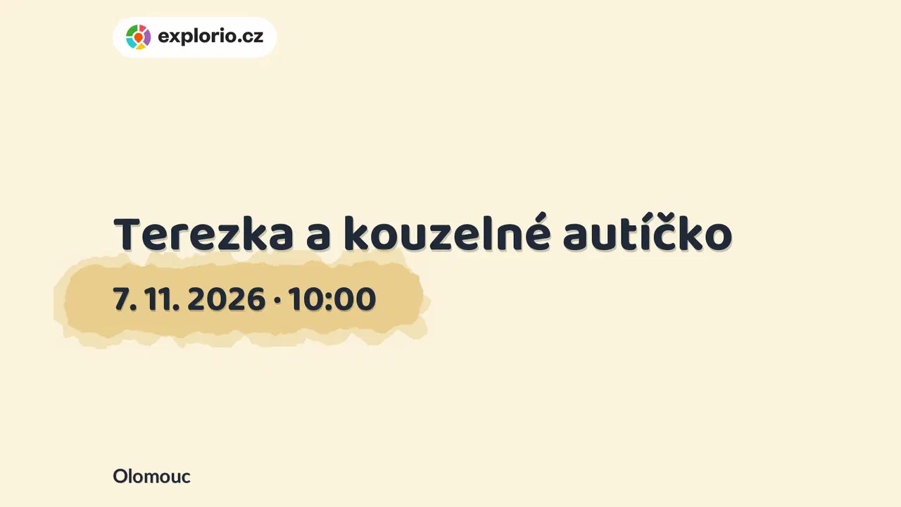 Terezka a kouzelné autíčko – divadlo, Hudba a Kino, Olomouc