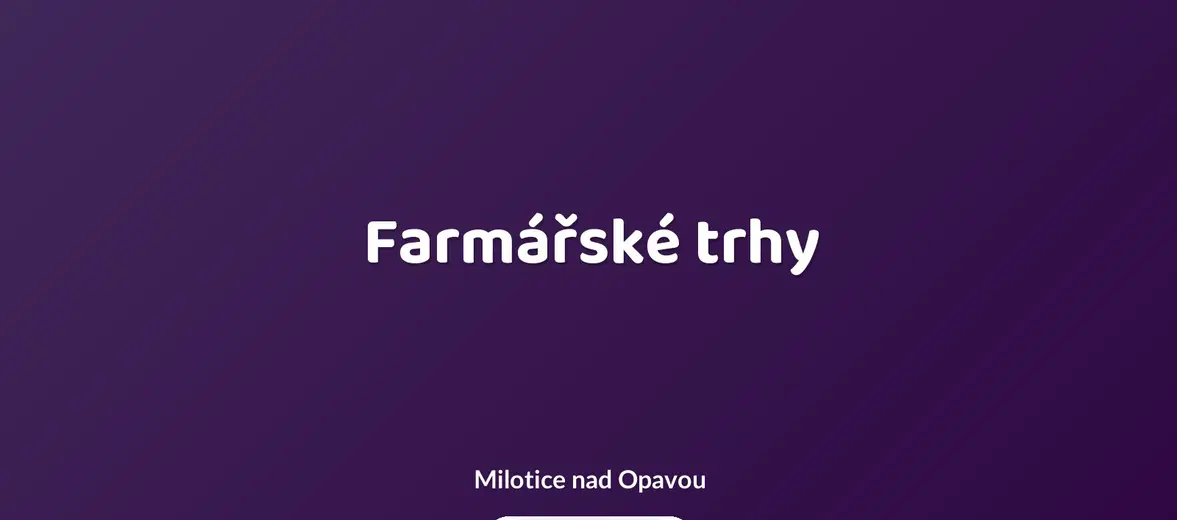 Farmářské trhy – festivaly a Slavnosti, Milotice nad Opavou