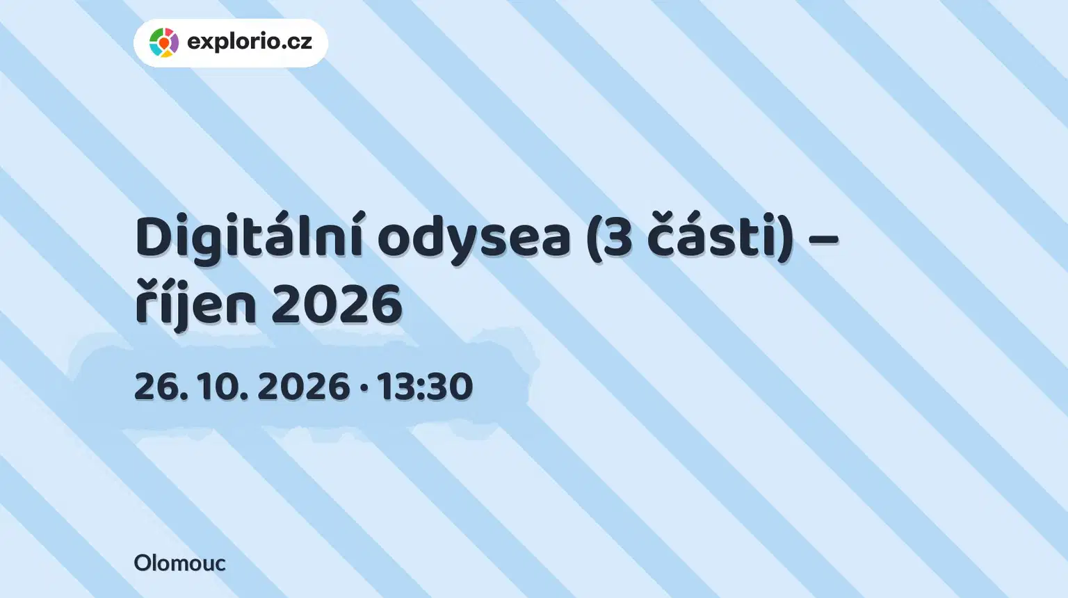 Digitální odysea (3 části) – říjen 2026 – tvořivé dílny a Workshopy, Olomouc
