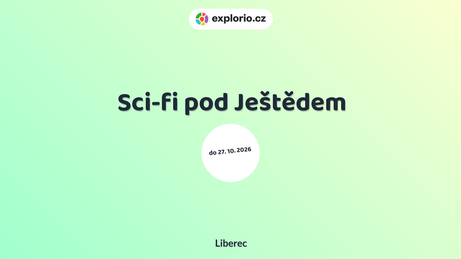 Sci-fi pod Ještědem – prohlídky a Muzea, Liberec